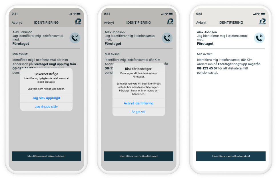 Användarflöde för identifiering i telefonsamtal när företaget ringt upp.